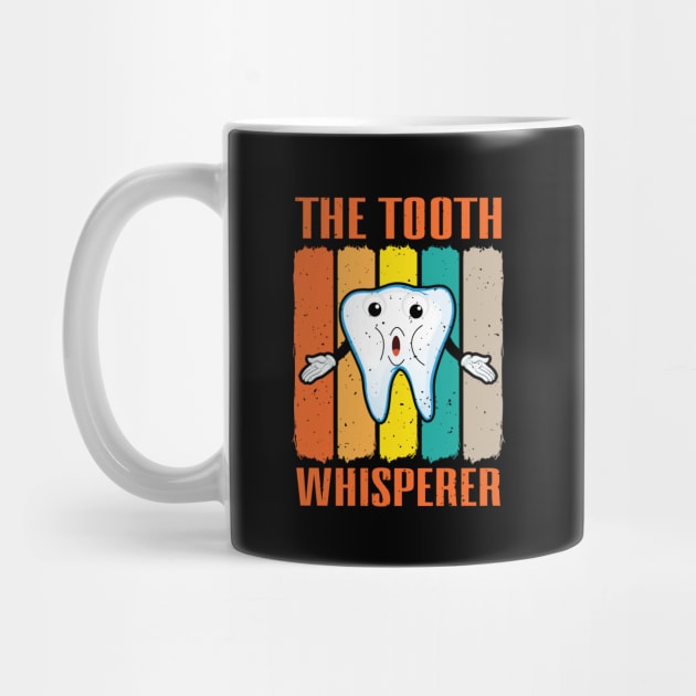 Tooth Whisperer by maxcode